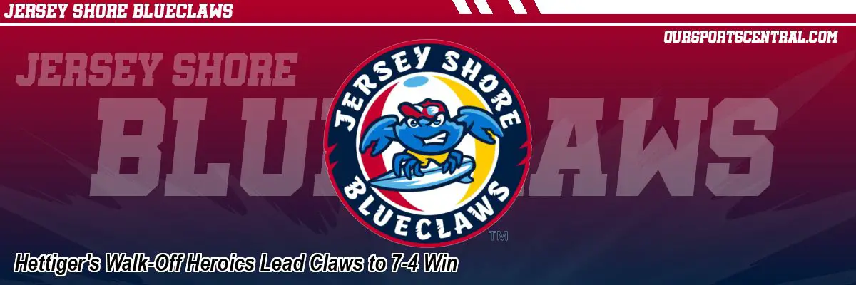 Hettiger's Walk-Off Heroics Lead Claws to 7-4 Win