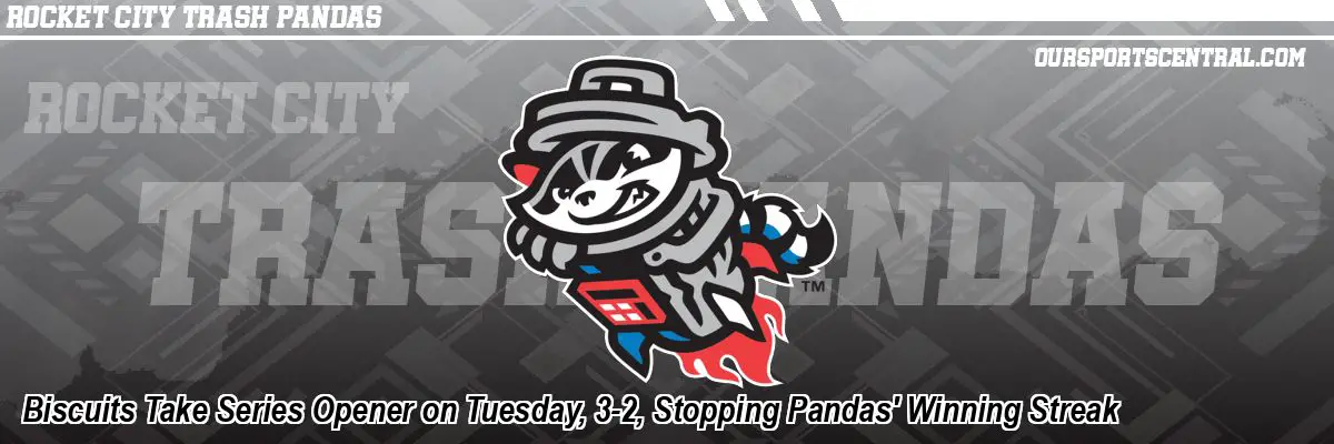 Biscuits Take Series Opener on Tuesday, 3-2, Stopping Pandas' Winning Streak