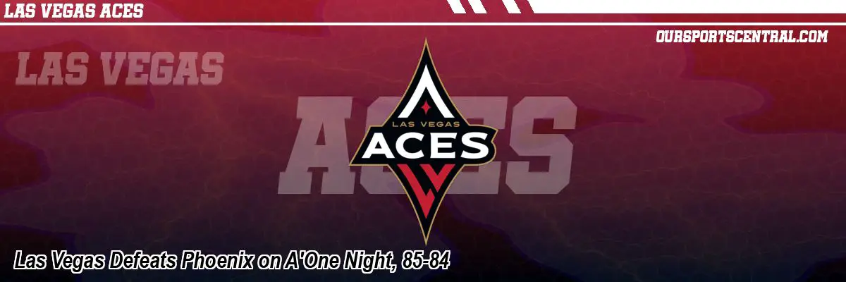 Las Vegas Defeats Phoenix on A'One Night, 85-84