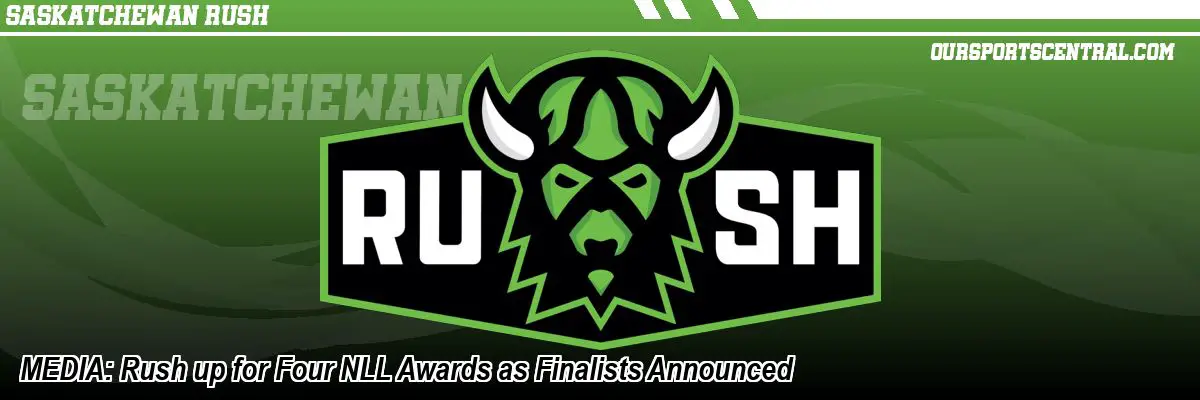 MEDIA: Rush up for Four NLL Awards as Finalists Announced