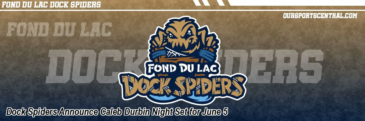 Dock Spiders Announce Caleb Durbin Night Set for June 5