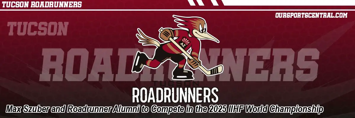 Max Szuber and Roadrunner Alumni to Compete in the 2025 IIHF World Championship