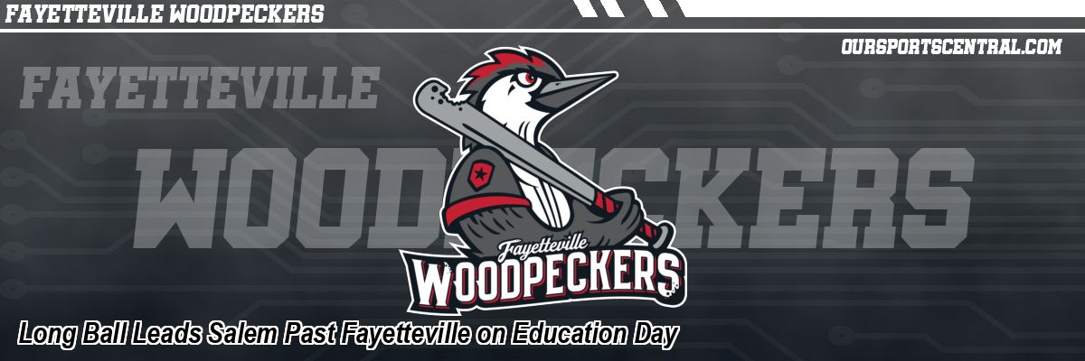 Long Ball Leads Salem Past Fayetteville on Education Day