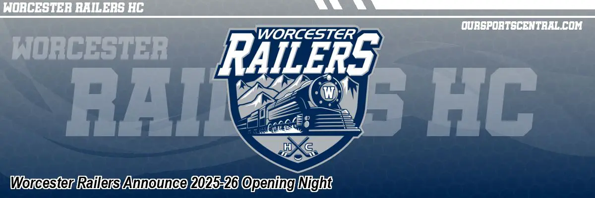 Worcester Railers Announce 2025-26 Opening Night
