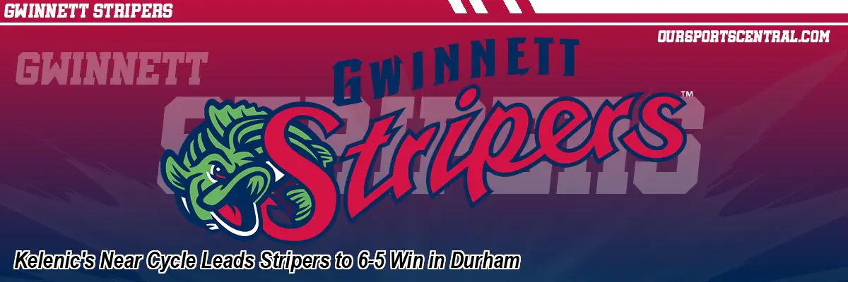 Kelenic's Near Cycle Leads Stripers to 6-5 Win in Durham