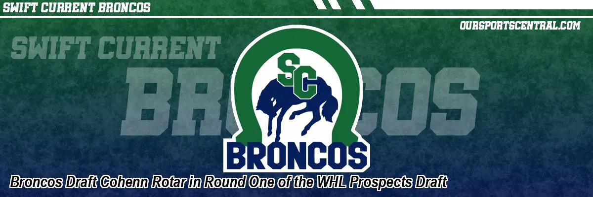 Broncos Draft Cohenn Rotar in Round One of the WHL Prospects Draft