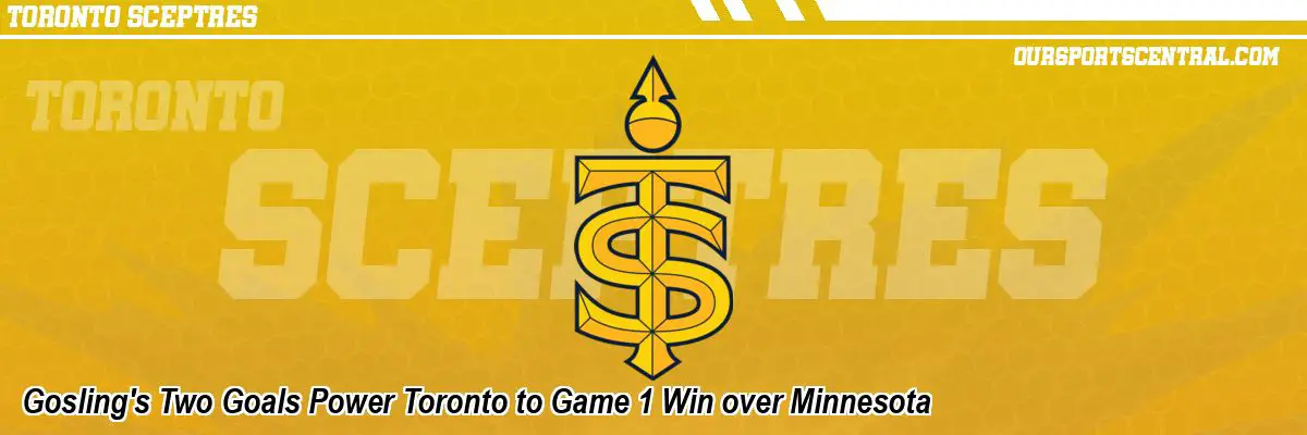 Gosling's Two Goals Power Toronto to Game 1 Win over Minnesota