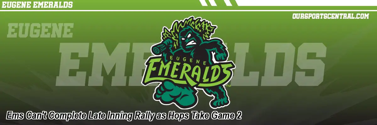 Ems Can't Complete Late Inning Rally as Hops Take Game 2