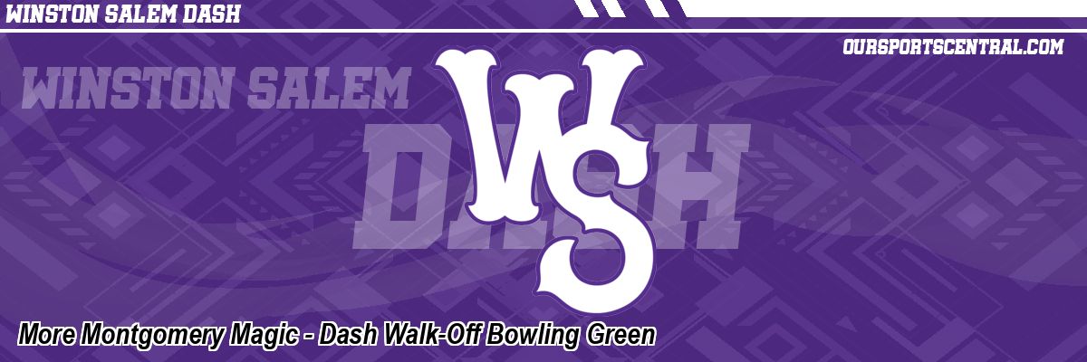 More Montgomery Magic - Dash Walk-Off Bowling Green