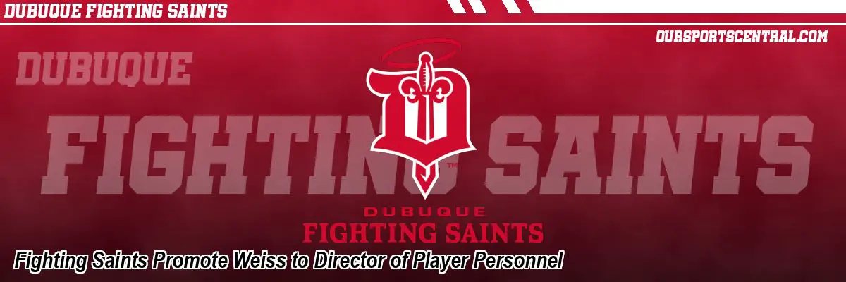 Fighting Saints Promote Weiss to Director of Player Personnel
