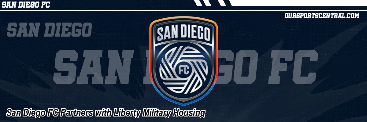 San Diego FC Partners with Liberty Military Housing