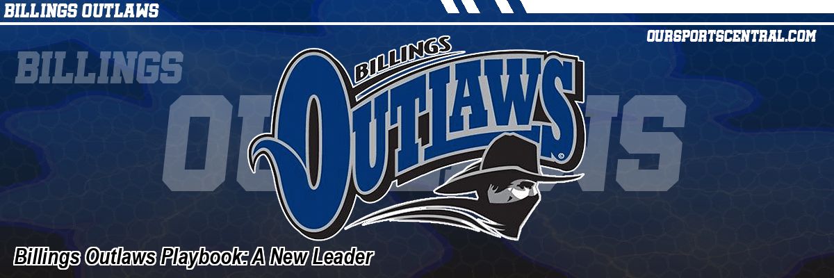 Billings Outlaws Playbook: A New Leader