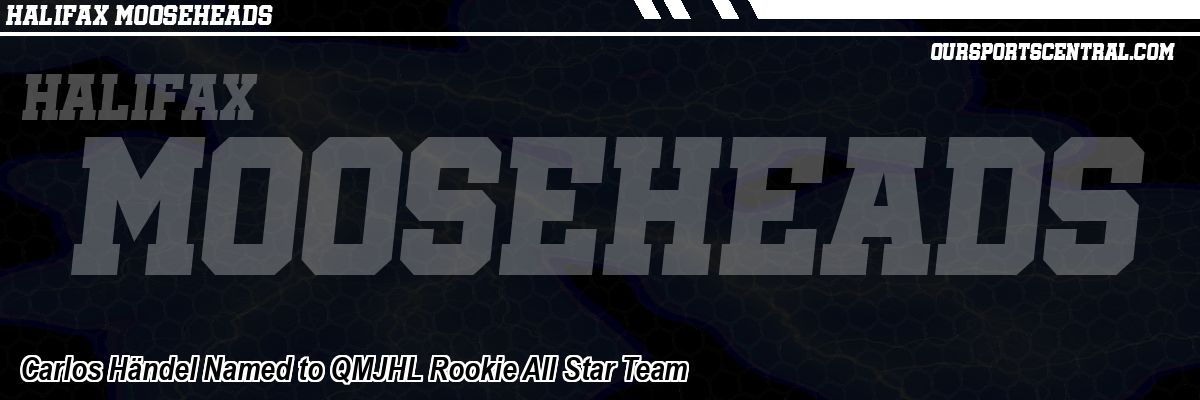 Carlos Händel Named to QMJHL Rookie All Star Team