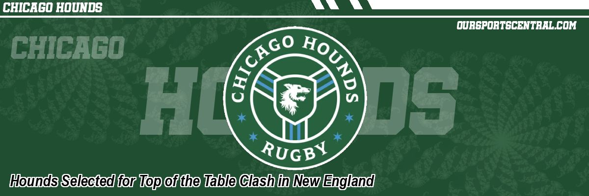 Hounds Selected for Top of the Table Clash in New England