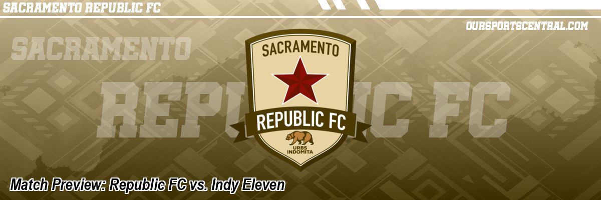 Match Preview: Republic FC vs. Indy Eleven