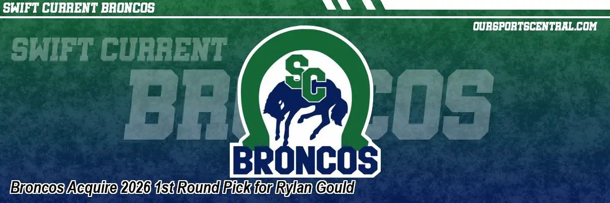 Broncos Acquire 2026 1st Round Pick for Rylan Gould