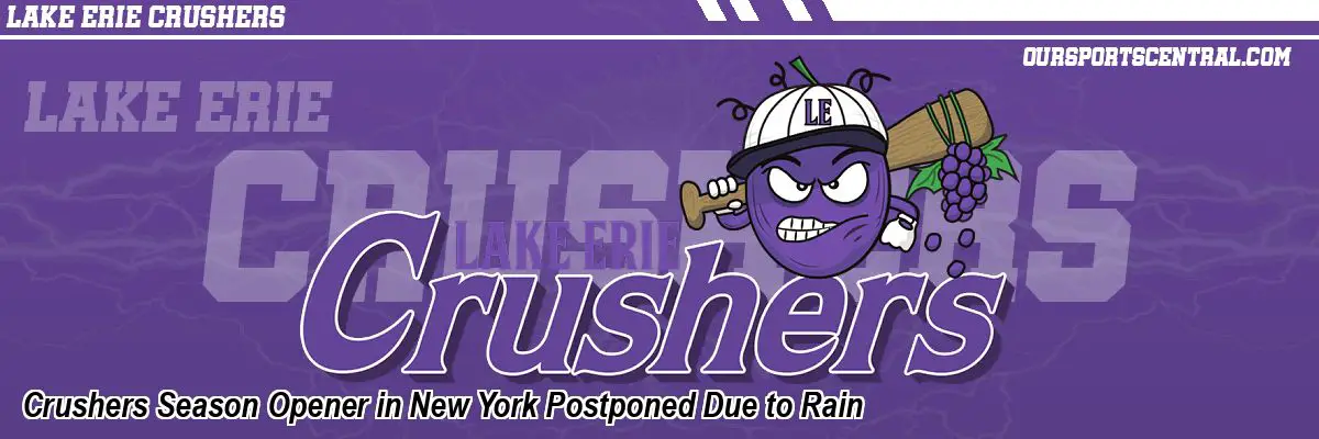 Crushers Season Opener in New York Postponed Due to Rain