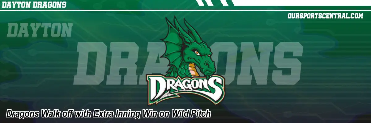 Dragons Walk off with Extra Inning Win on Wild Pitch