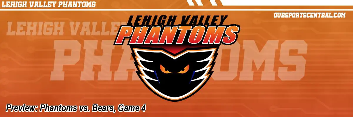 Preview: Phantoms vs. Bears, Game 4