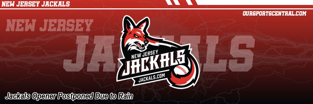 Jackals Opener Postponed Due to Rain