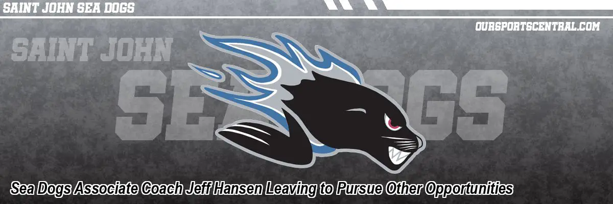 Sea Dogs Associate Coach Jeff Hansen Leaving to Pursue Other Opportunities
