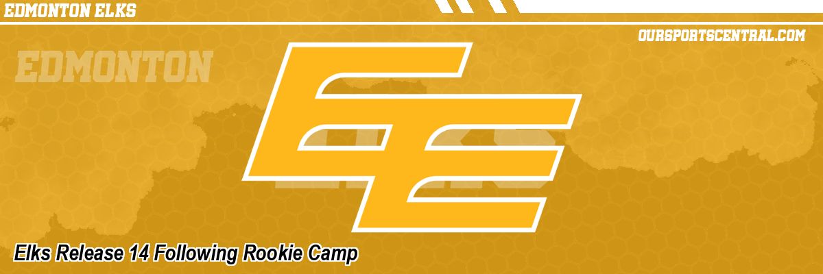 Elks Release 14 Following Rookie Camp