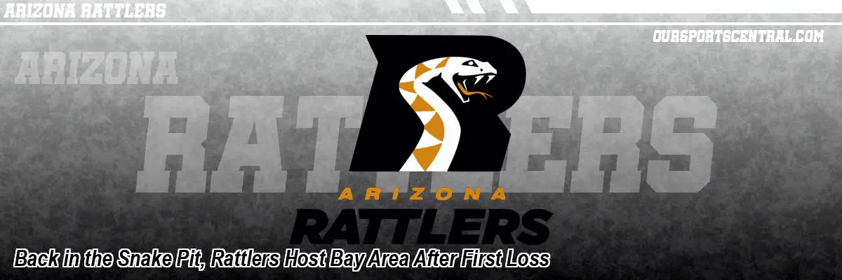 Back in the Snake Pit, Rattlers Host Bay Area After First Loss