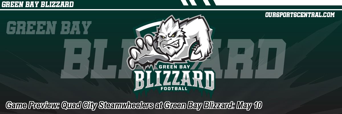 Game Preview: Quad City Steamwheelers at Green Bay Blizzard: May 10