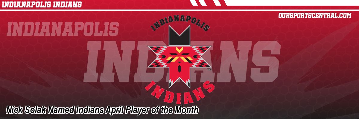 Nick Solak Named Indians April Player of the Month