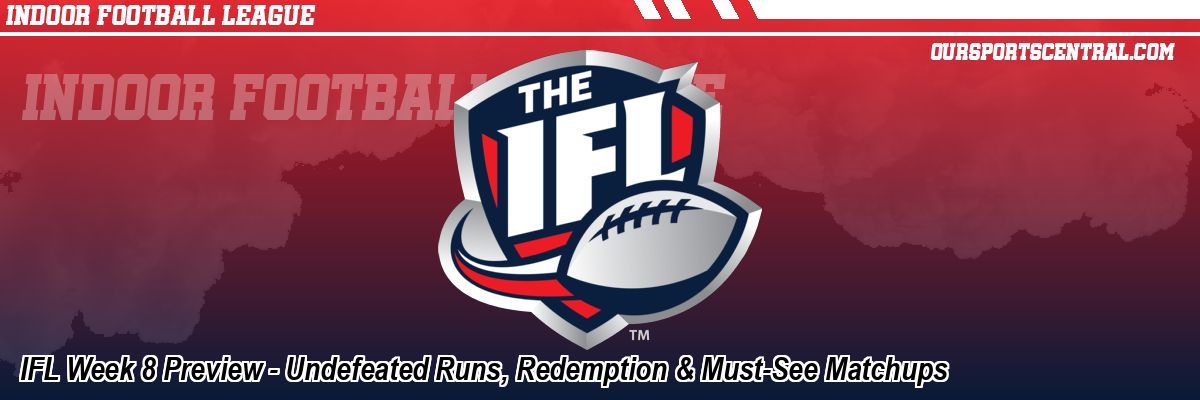 IFL Week 8 Preview - Undefeated Runs, Redemption & Must-See Matchups