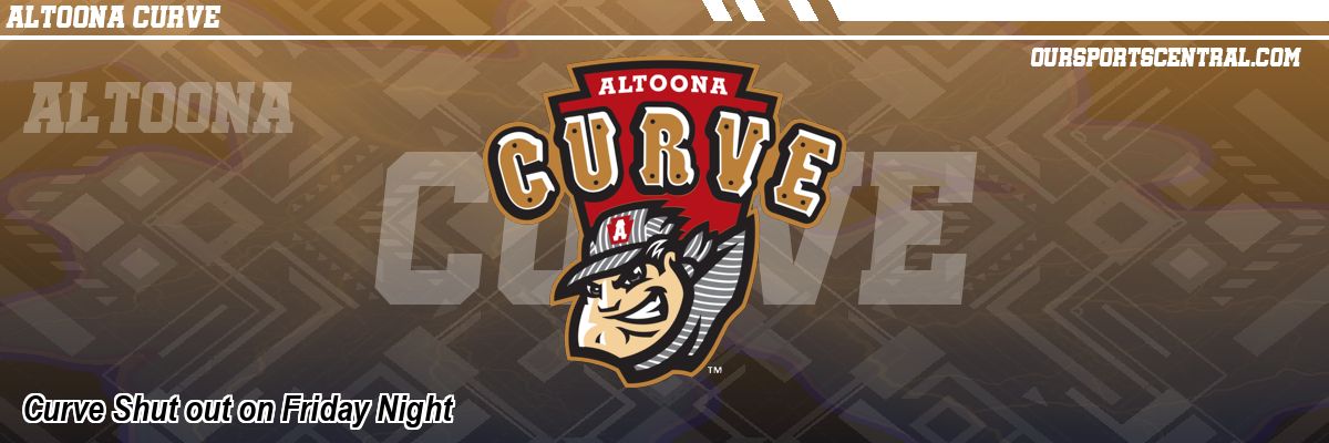 Curve Shut out on Friday Night