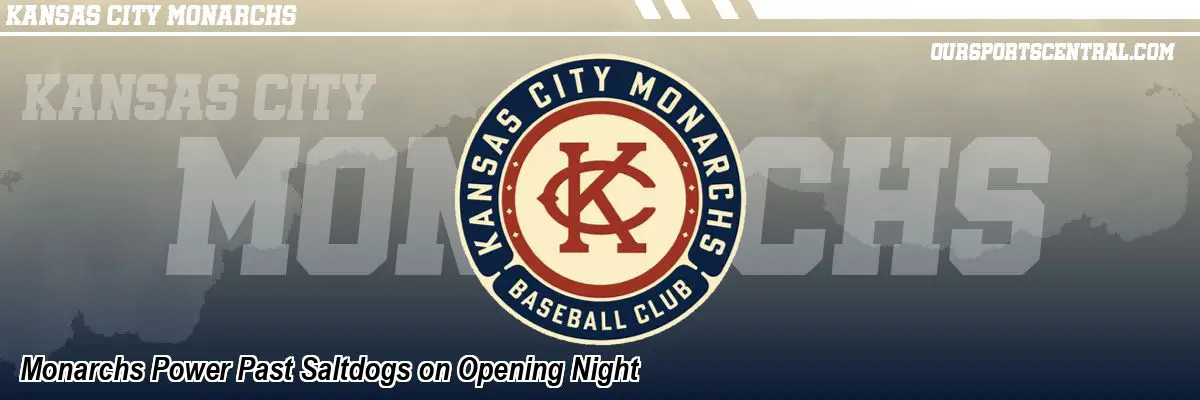 Monarchs Power Past Saltdogs on Opening Night