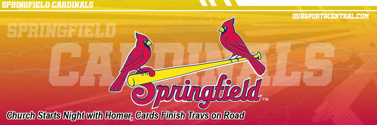 Church Starts Night with Homer, Cards Finish Travs on Road