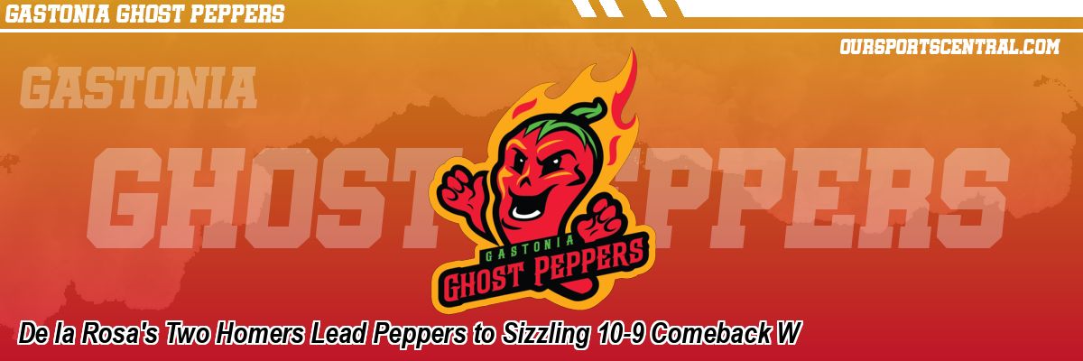 De la Rosa's Two Homers Lead Peppers to Sizzling 10-9 Comeback W