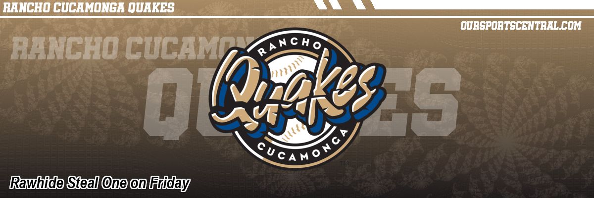Rawhide Steal One on Friday