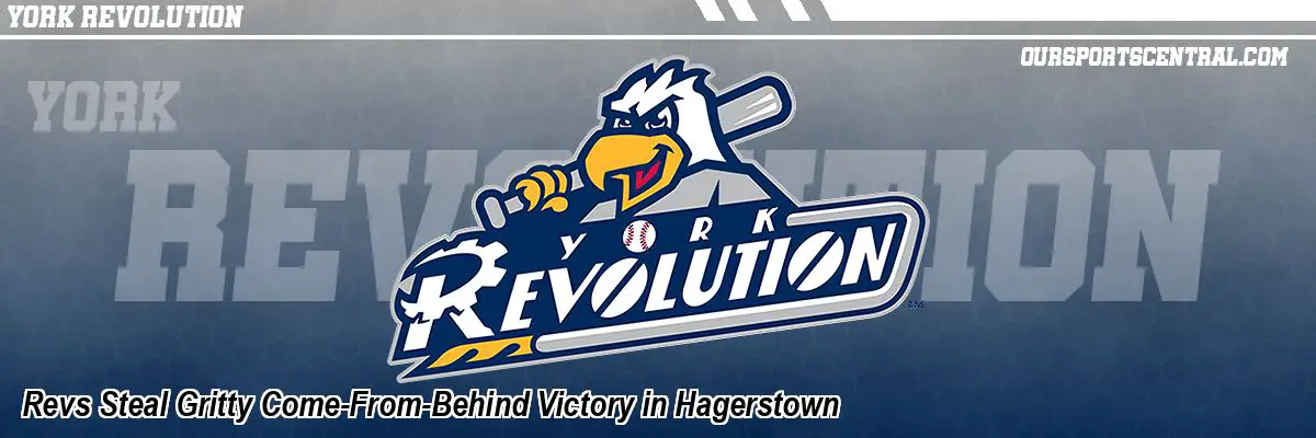 Revs Steal Gritty Come-From-Behind Victory in Hagerstown