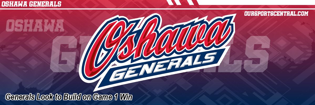 Generals Look to Build on Game 1 Win