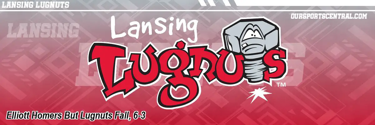 Elliott Homers But Lugnuts Fall, 6-3
