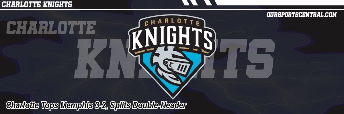 Charlotte Tops Memphis 3-2, Splits Double-Header