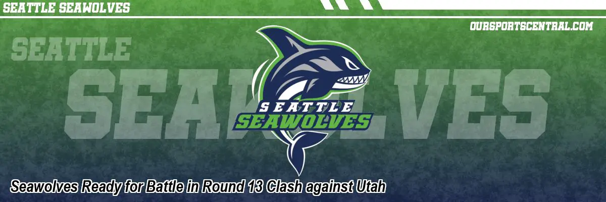 Seawolves Ready for Battle in Round 13 Clash against Utah