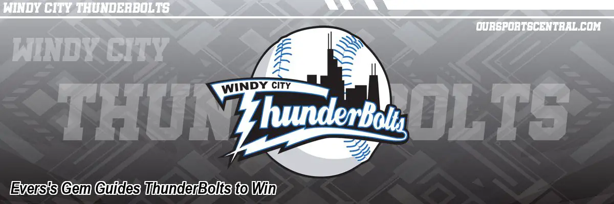 Evers's Gem Guides ThunderBolts to Win