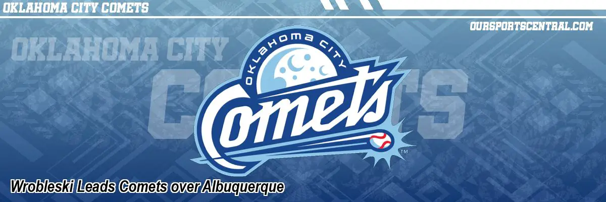 Wrobleski Leads Comets over Albuquerque