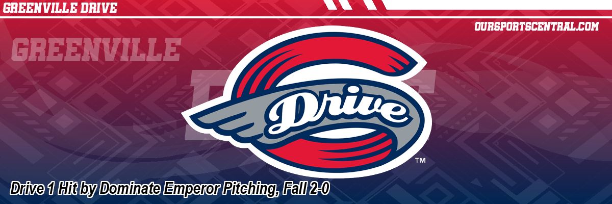 Drive 1 Hit by Dominate Emperor Pitching, Fall 2-0