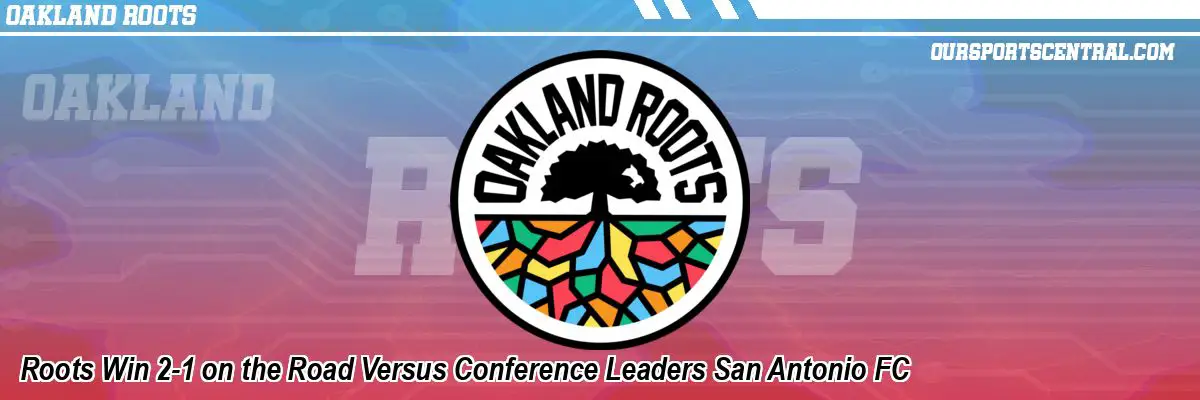 Roots Win 2-1 on the Road Versus Conference Leaders San Antonio FC