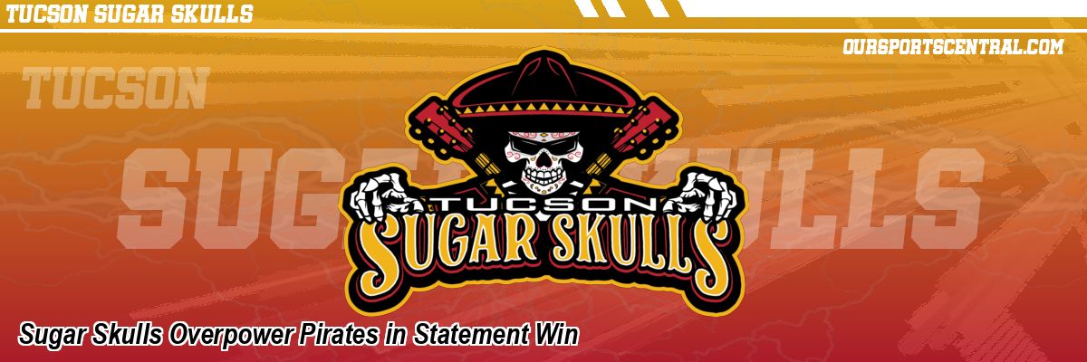 Sugar Skulls Overpower Pirates in Statement Win