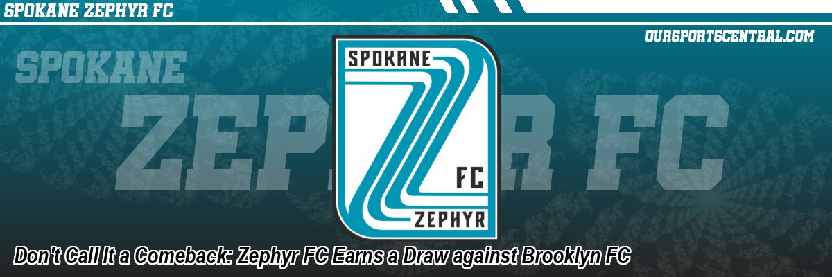 Don't Call It a Comeback: Zephyr FC Earns a Draw against Brooklyn FC