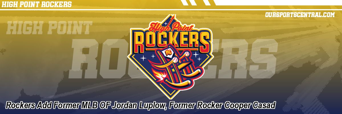 Rockers Add Former MLB OF Jordan Luplow, Former Rocker Cooper Casad