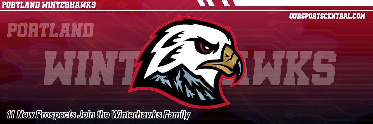 11 New Prospects Join the Winterhawks Family