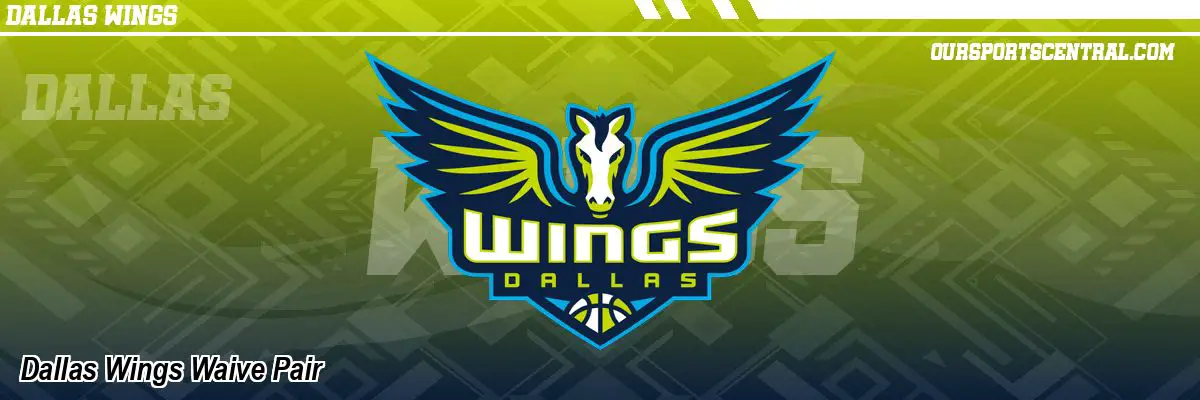Dallas Wings Waive Pair