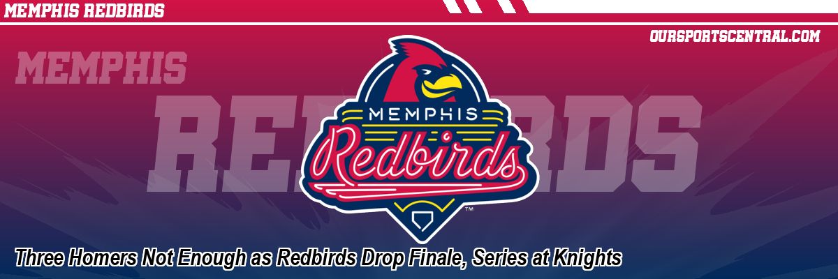 Three Homers Not Enough as Redbirds Drop Finale, Series at Knights